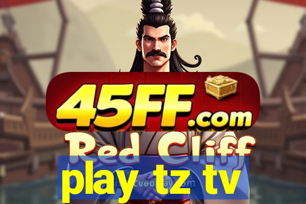 play tz tv